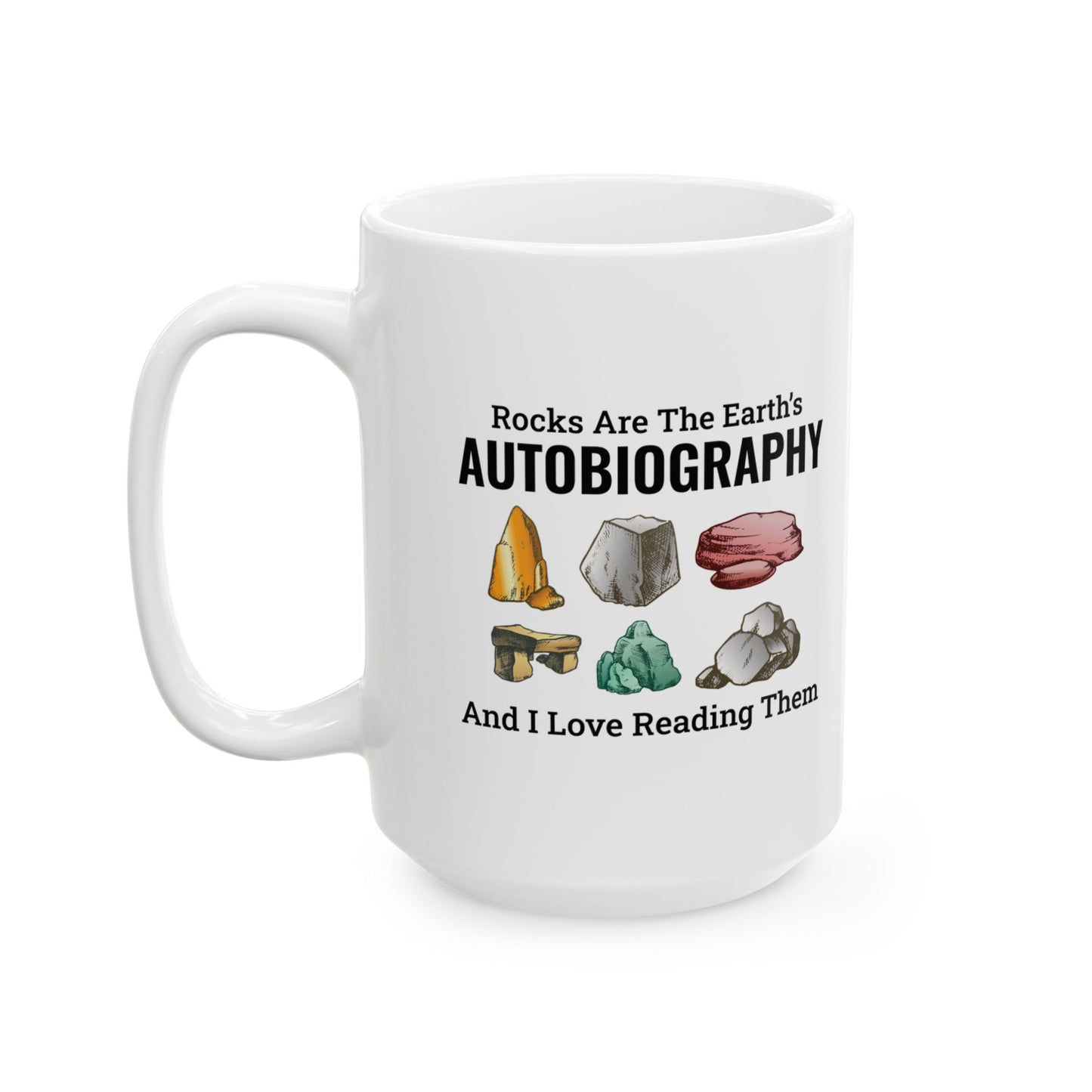 Geologist Mug for Rock Collectors - Earth's Autobiography