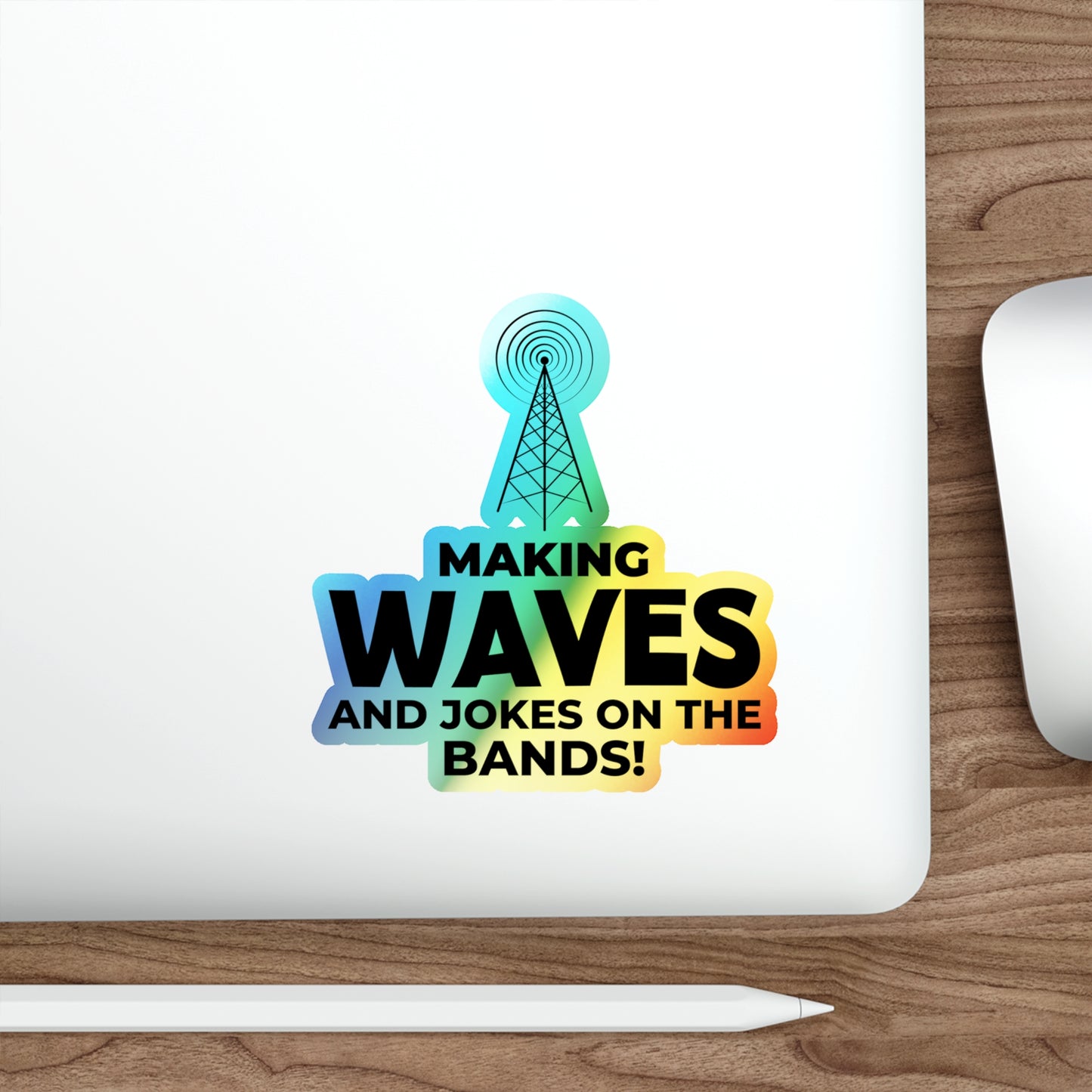 Amateur Ham Radio Operator Stickers Holographic Vinyl Decal - Band Humor & QSO Comedy