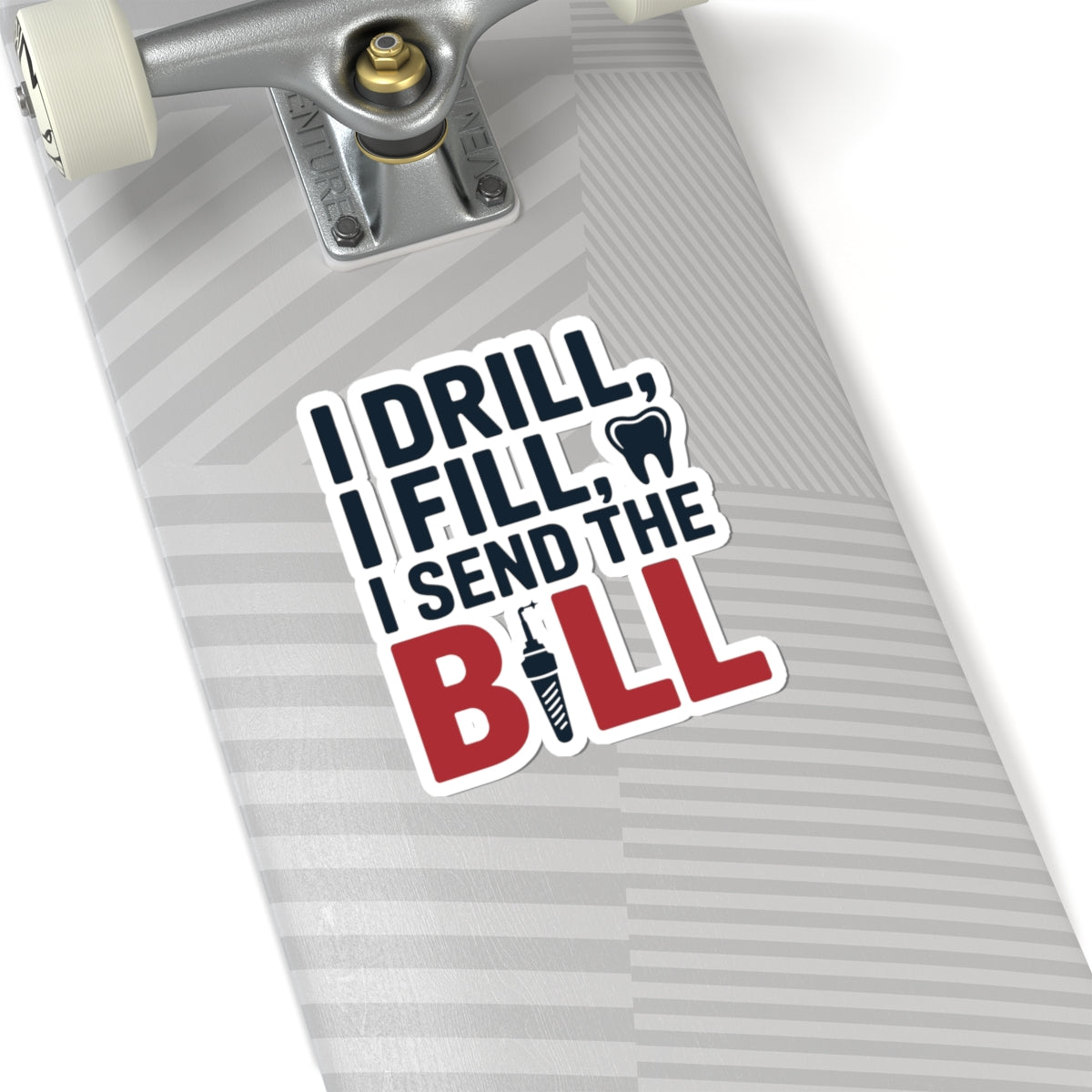 Dentist Humor Sticker - Drill Fill Bill Vinyl Decal for Dentists