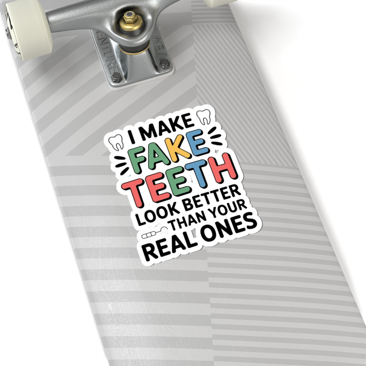 Fake Teeth Artist Sticker - Dental Lab Brag Vinyl Decal for Ceramists & Prosthodontic Techs