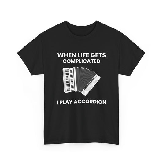 Accordion T-Shirt – Funny Life Complicated Graphic for Musicians Instrument Enthusiasts