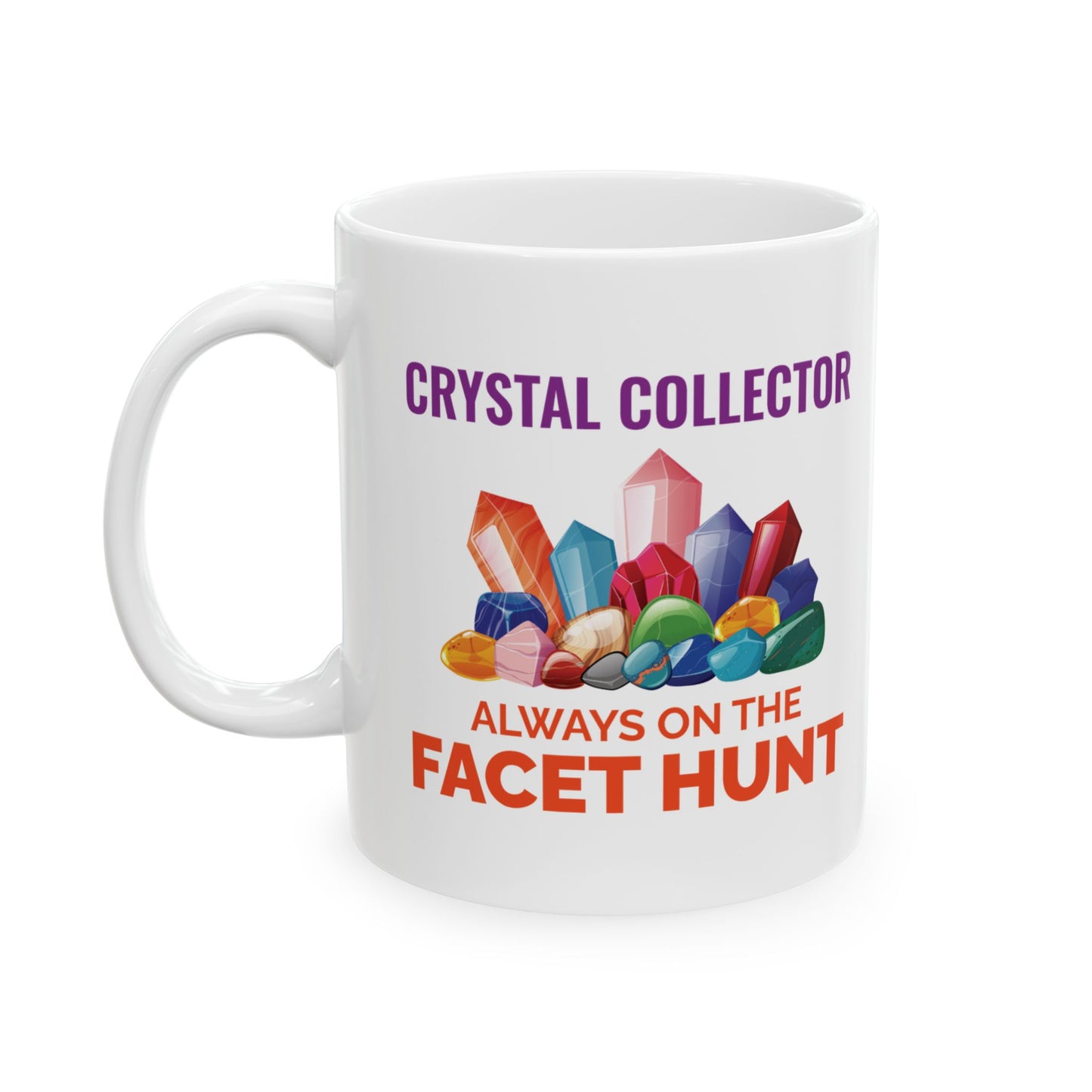 Rock Collector Mug Crystal Hunting Mineralogy Gift for Gemstone Enthusiasts