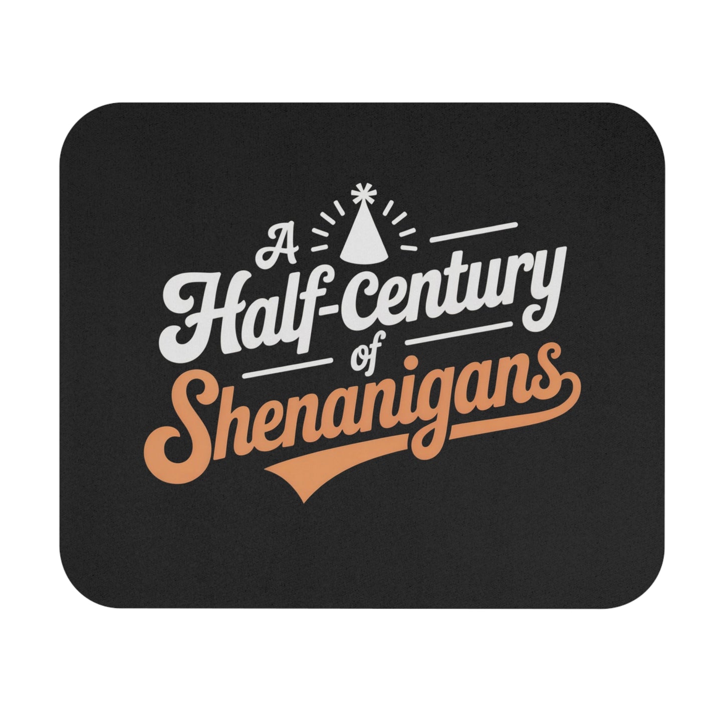 Funny 50th Birthday Mouse Pad - Half Century of Shenanigans Gift for Men & Women, Non-Slip Rubber Base Desk Accessory