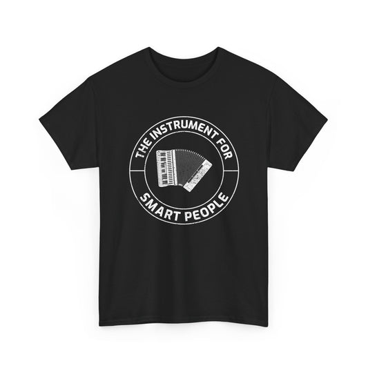 Accordion T-Shirt – The Instrument for Smart People Graphic for Accordionists Musicians