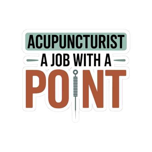 Acupuncture Career Sticker - Fulfilling Profession Vinyl Decal for Acupuncturists, TCM Practitioners