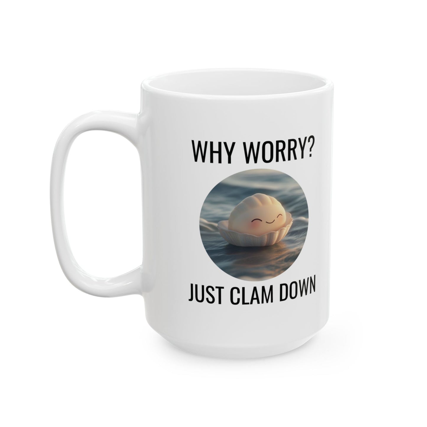 Clam Down Mug, Funny Clam, Relaxing Ocean Gift