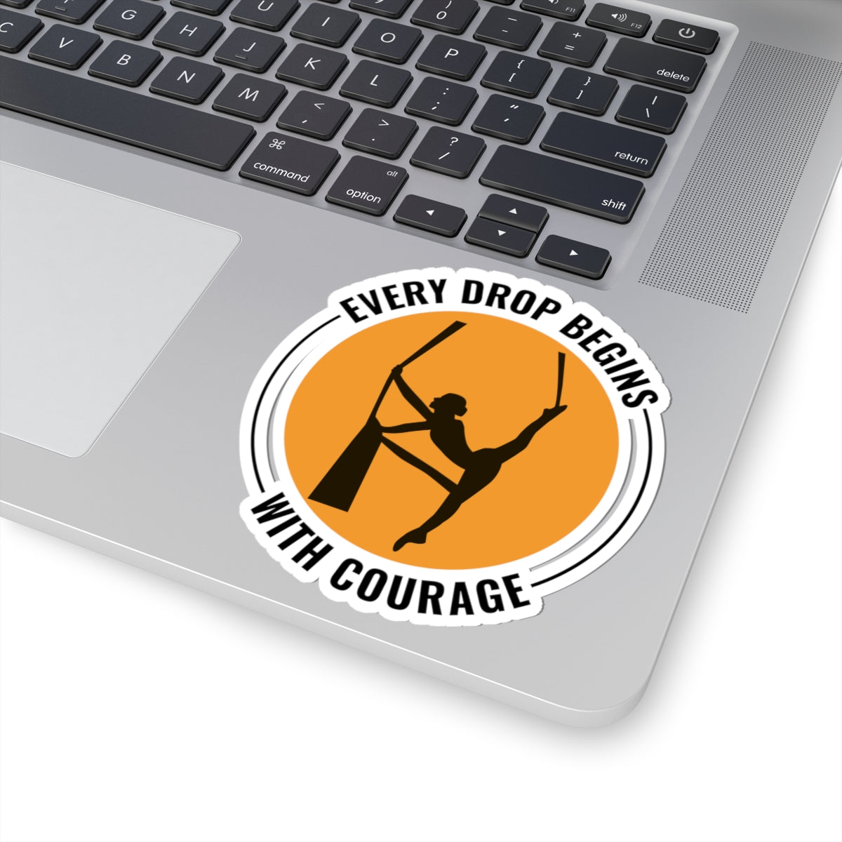 Aerial Silk Sticker – Inspirational Drop Courage Badge Decal for Aerialists, Circus Performers & Silk Dancers