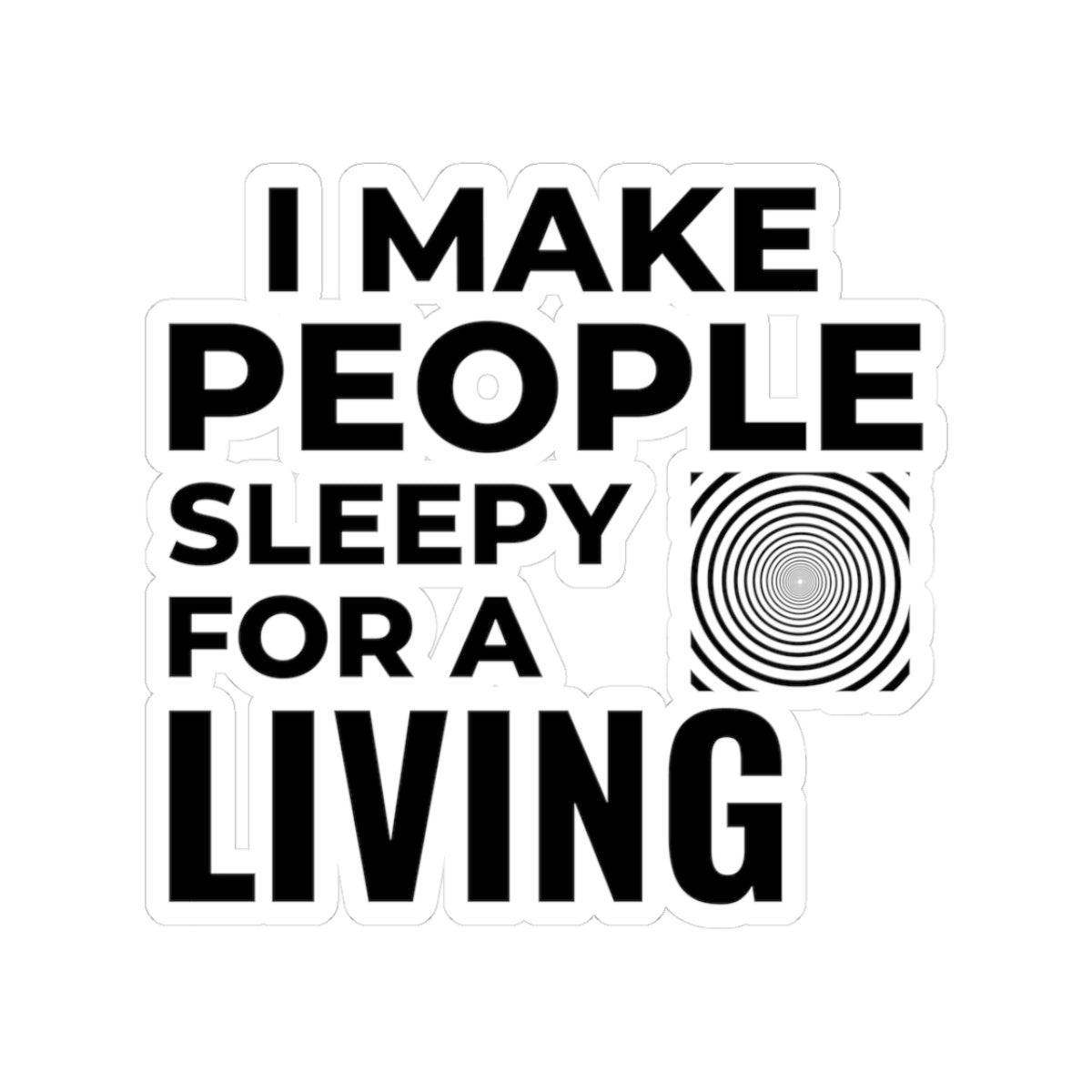 Hypnotist Humor Sticker - Sleep Induction Vinyl Decal for Hypnotists, Trance Practitioners