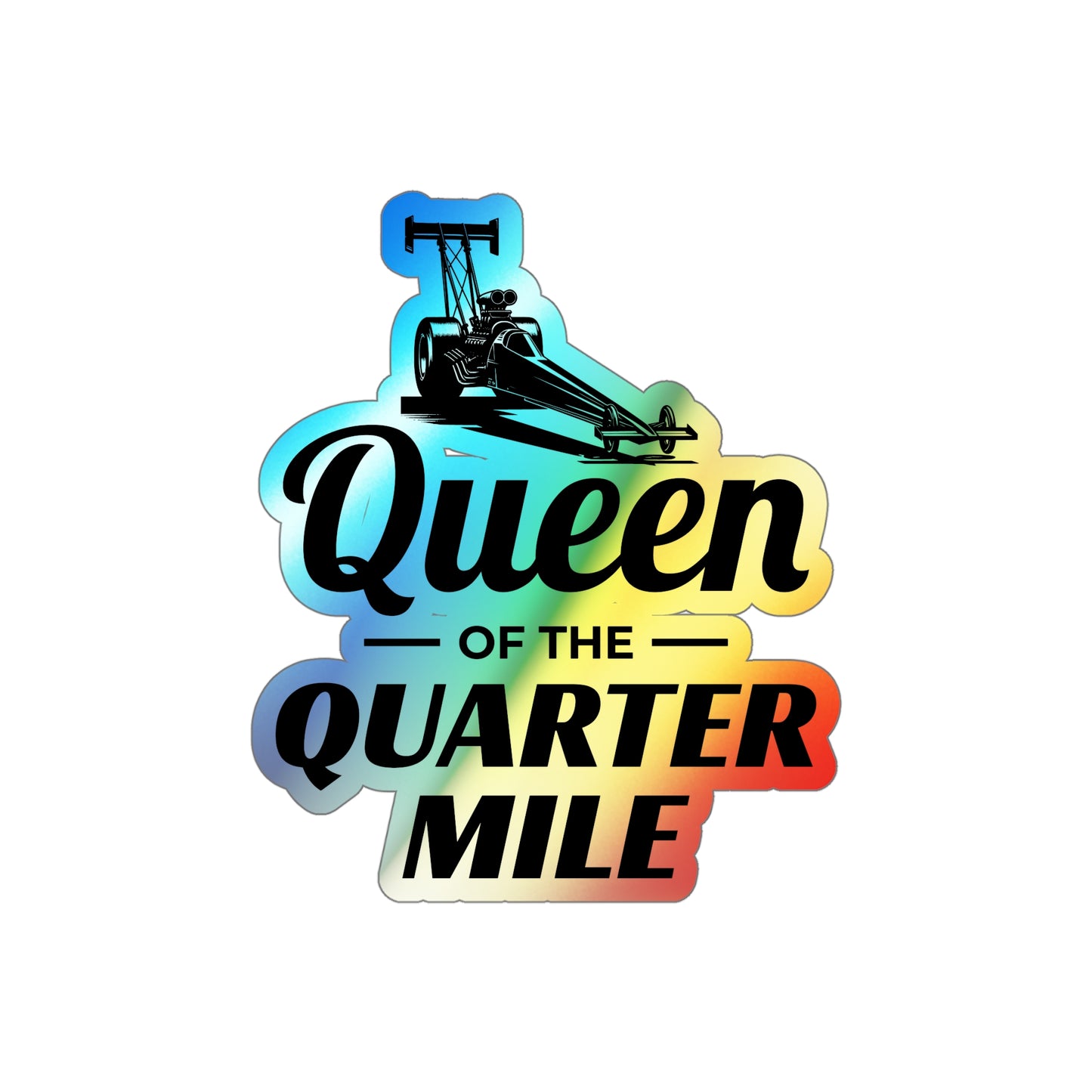 Female Dragster Drag Racing Girl Holographic Stickers Vinyl - Quarter Mile Queen Decal for Speed Enthusiasts