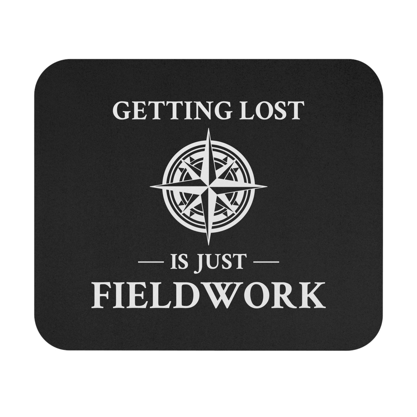Humorous Fieldwork Mouse Pad - Geography Explorer Non-Slip Rubber Base for Geographers & Surveyors