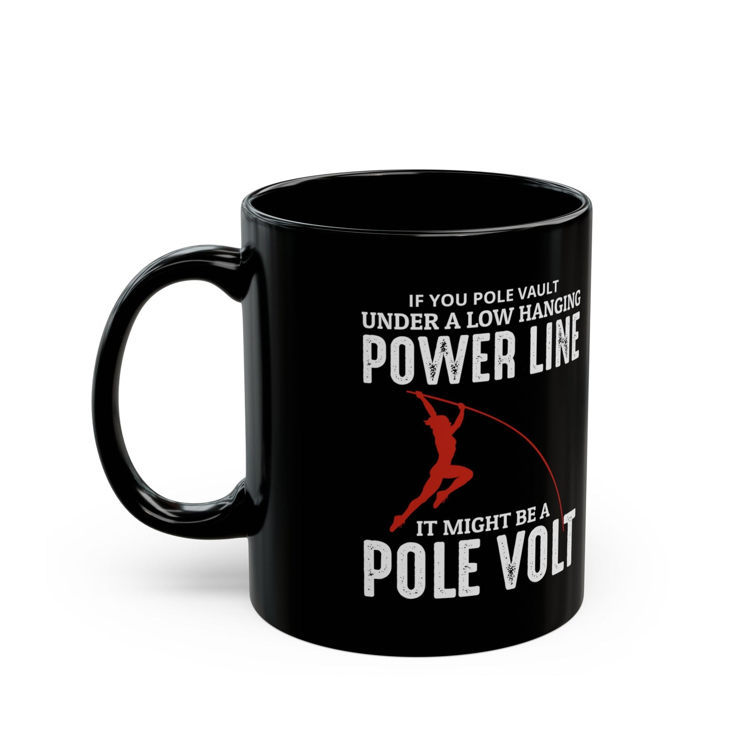 Pole Vault Mug Black - Humorous Track Gift for Vaulter, Coach, Field Athlete 11 oz