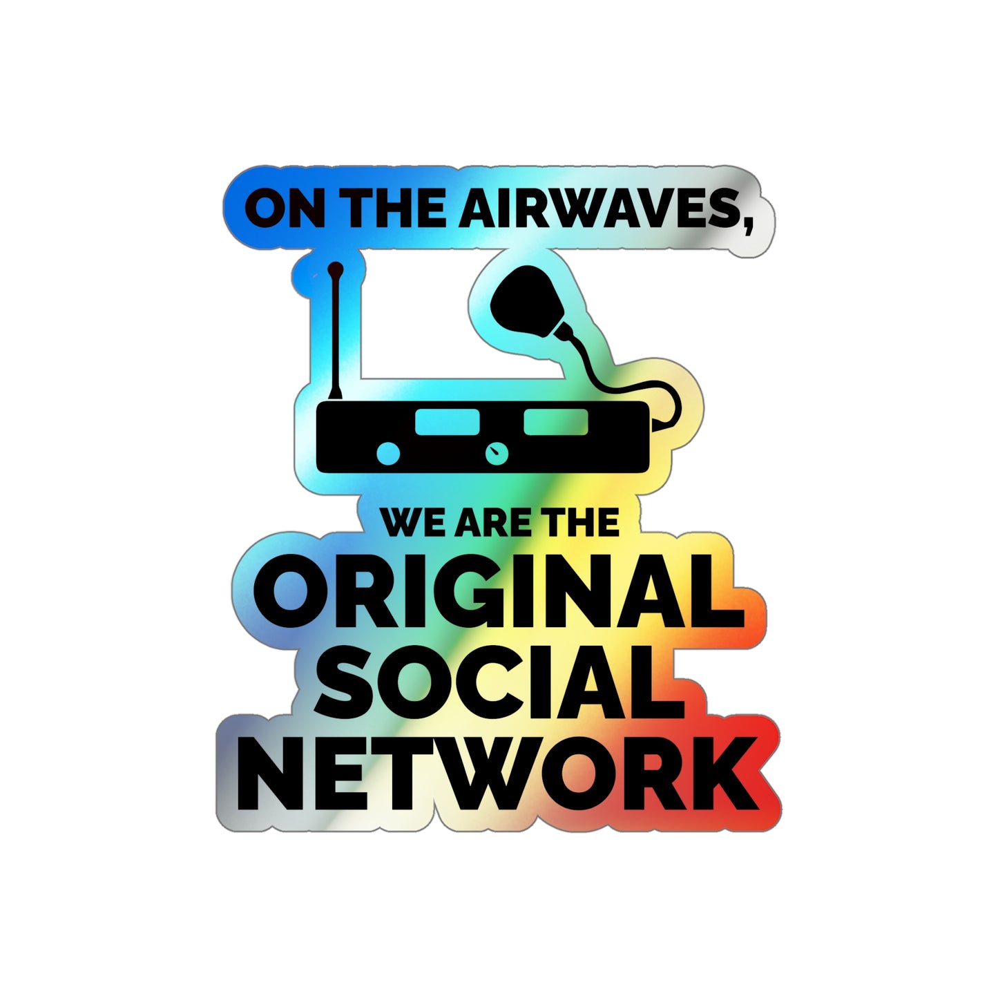 Amateur Ham Radio Operator Stickers Holographic Vinyl Decal - QSO Connections & Radio Community