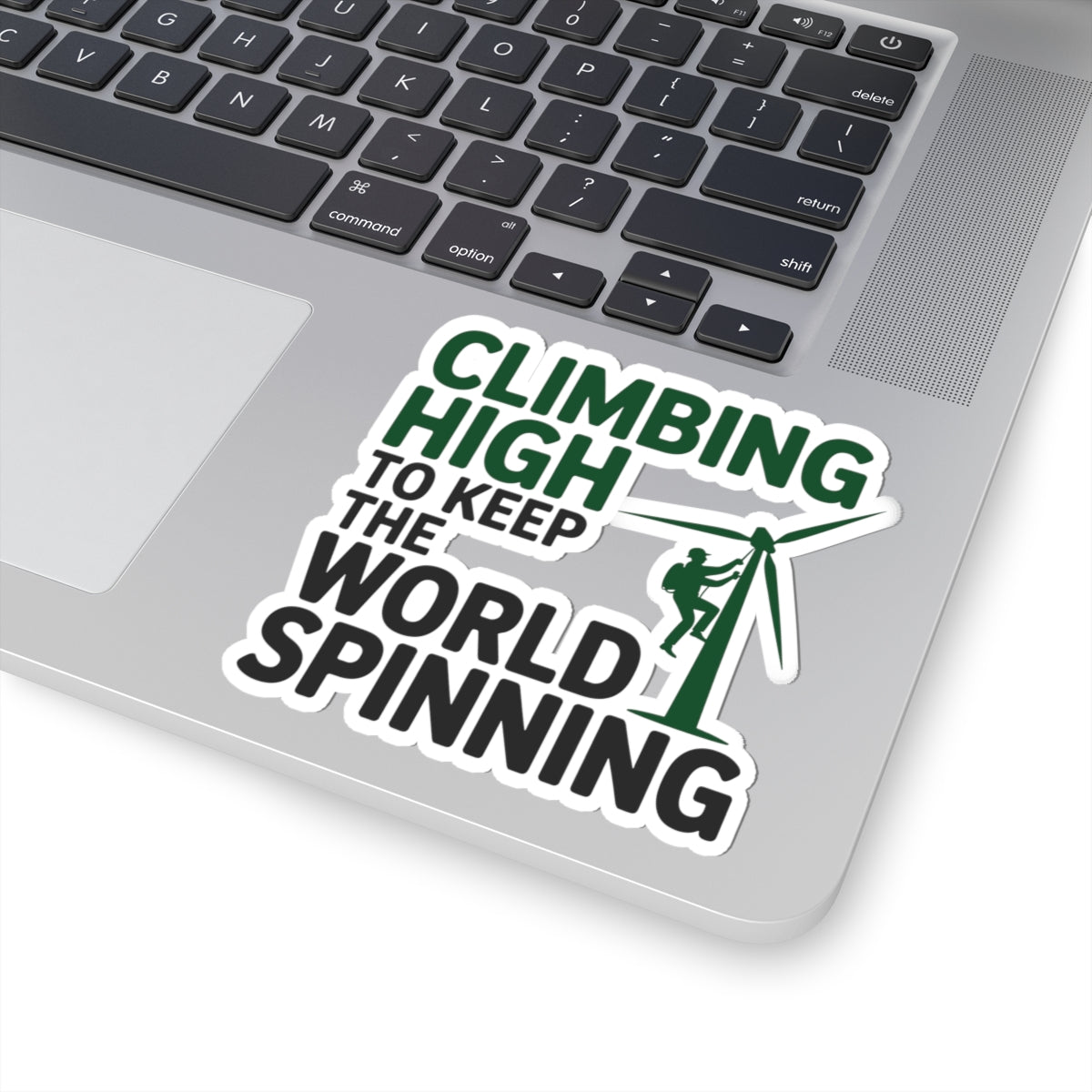 Windmill Technician Sticker - High Climb Spin World Vinyl Decal for Maintenance Crews