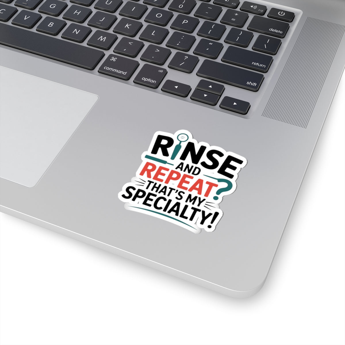 Dental Specialty Sticker - Rinse & Repeat Vinyl Decal for Dental Assistants