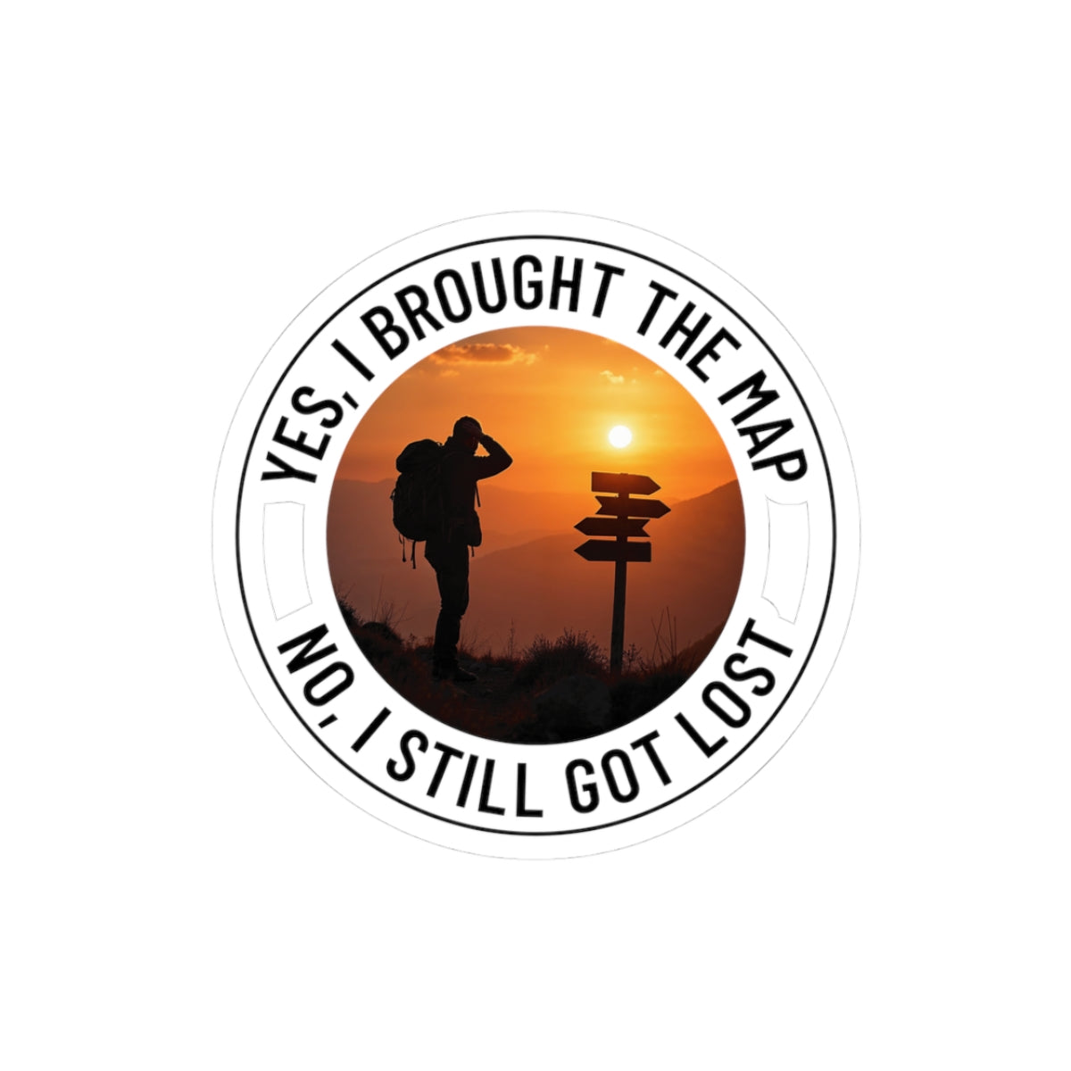 Hiker Humor Sticker - "Still Got Lost" Vinyl Decal for Backpackers & Trail Runners