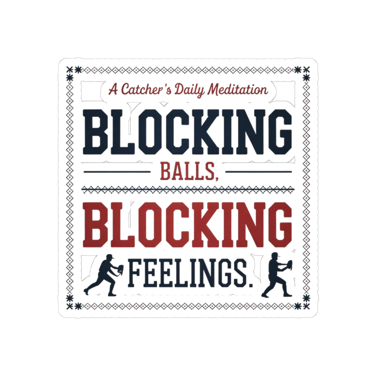 Baseball Catcher Sticker – Funny Emotional Suppression Decal for Catchers Travel Ball Players