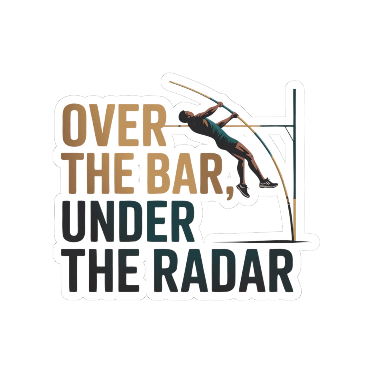 Pole Vault Sticker – Witty Over The Bar Sport Humor Decal for Track & Field Athletes Vaulters