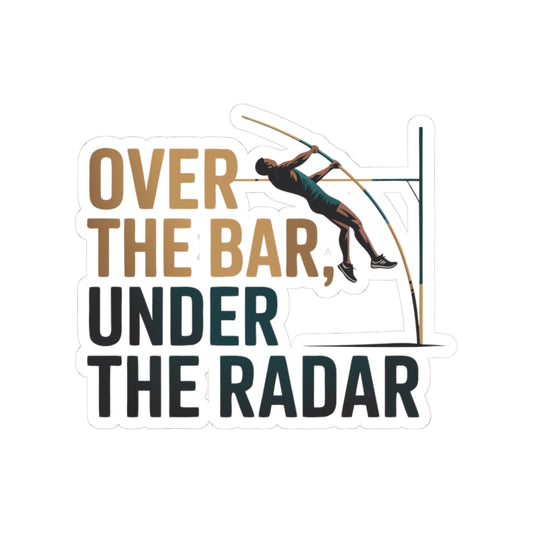 Pole Vault Sticker – Witty Over The Bar Sport Humor Decal for Track & Field Athletes Vaulters