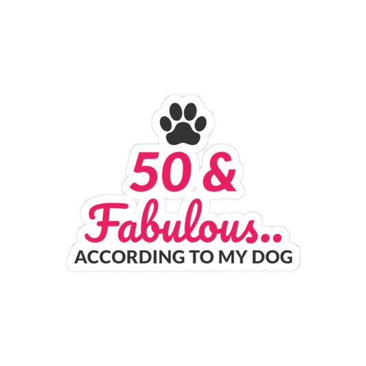 Funny Dog Lover 50th Birthday Sticker - Humorous Pet Owner Vinyl Decal for Loved Ones