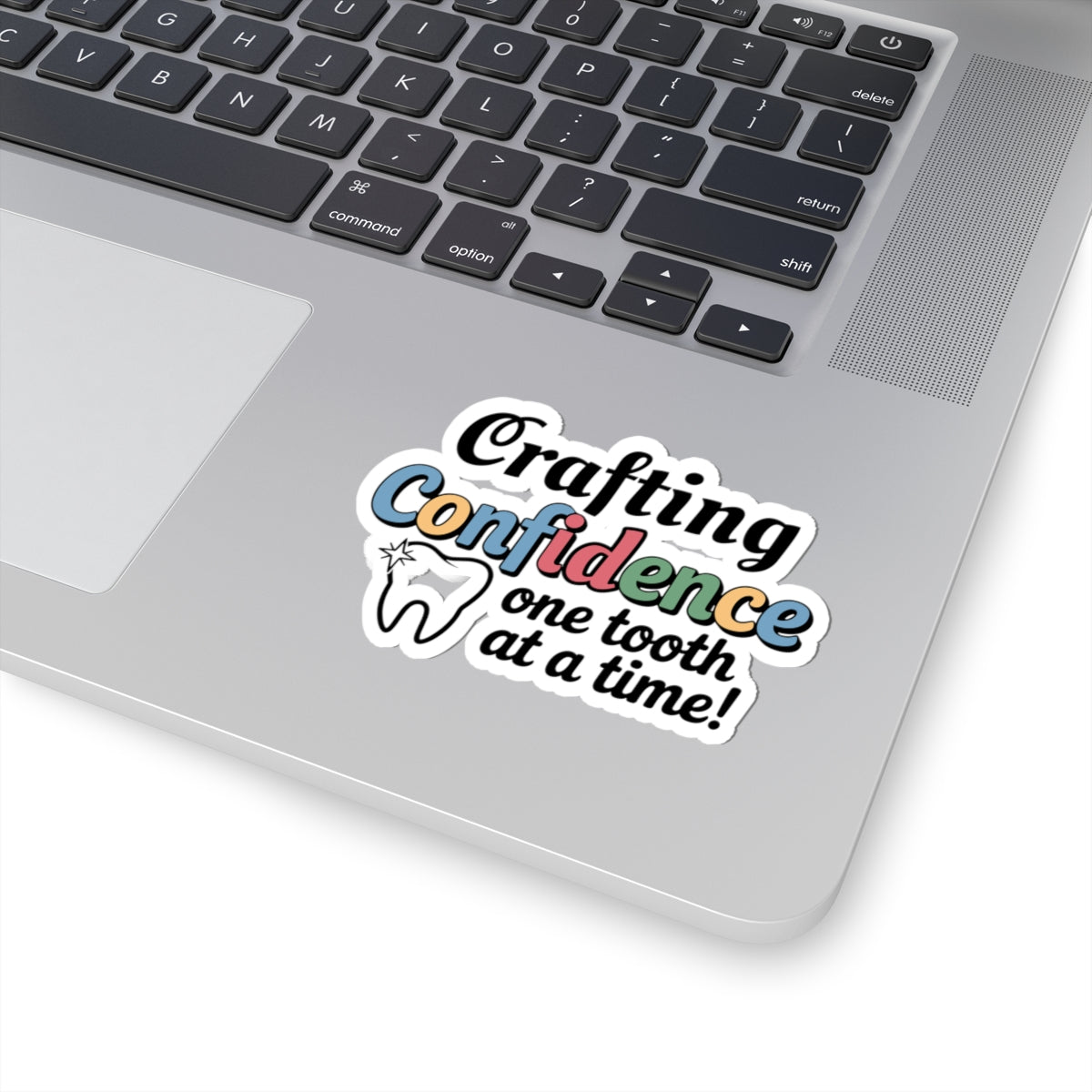 Crafting Confidence Sticker - Dental Lab Artistry Vinyl Decal for Ceramists & Prosthetic Techs