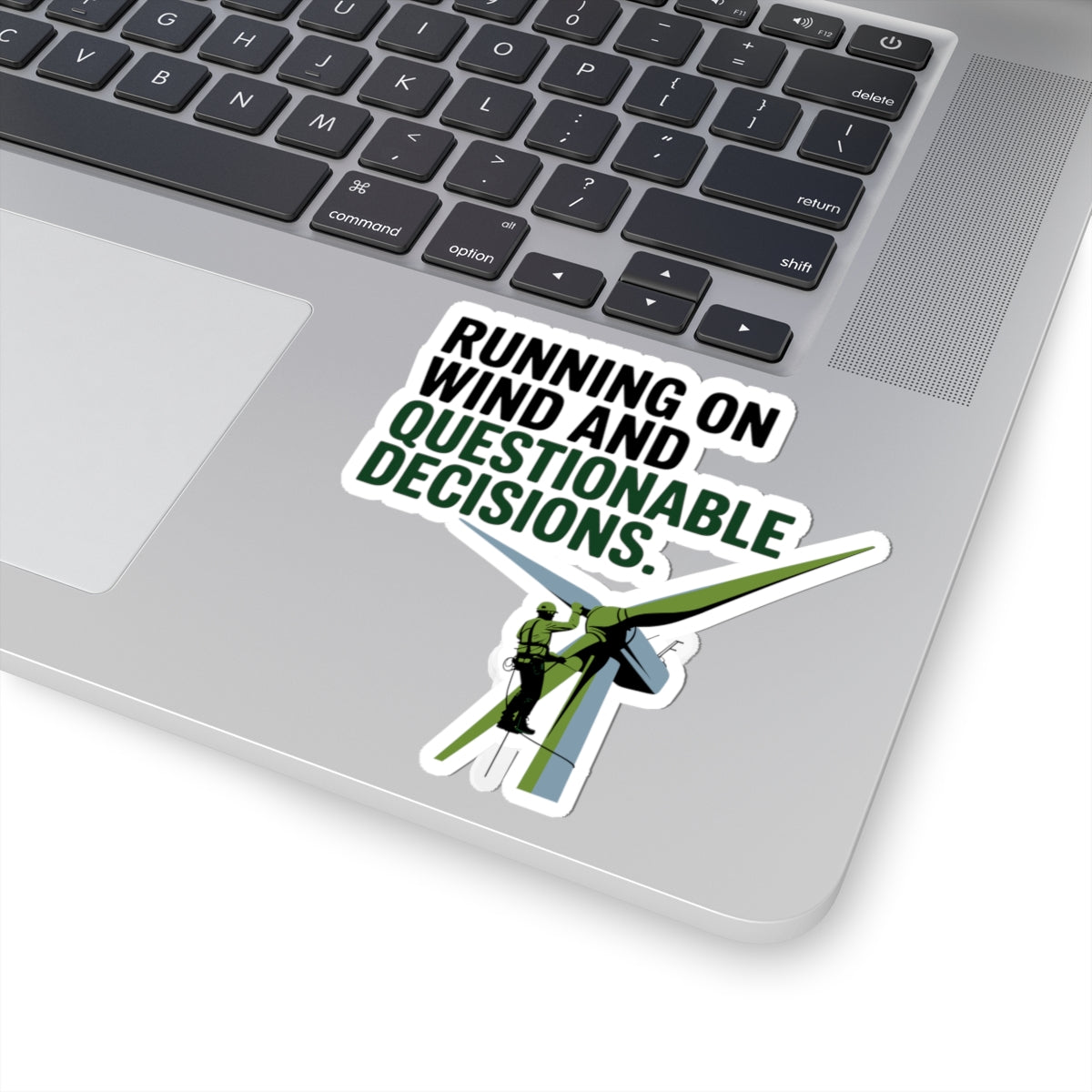 Wind Turbine Humor Sticker - Renewable Energy Vinyl Decal for Technicians & Field Crews