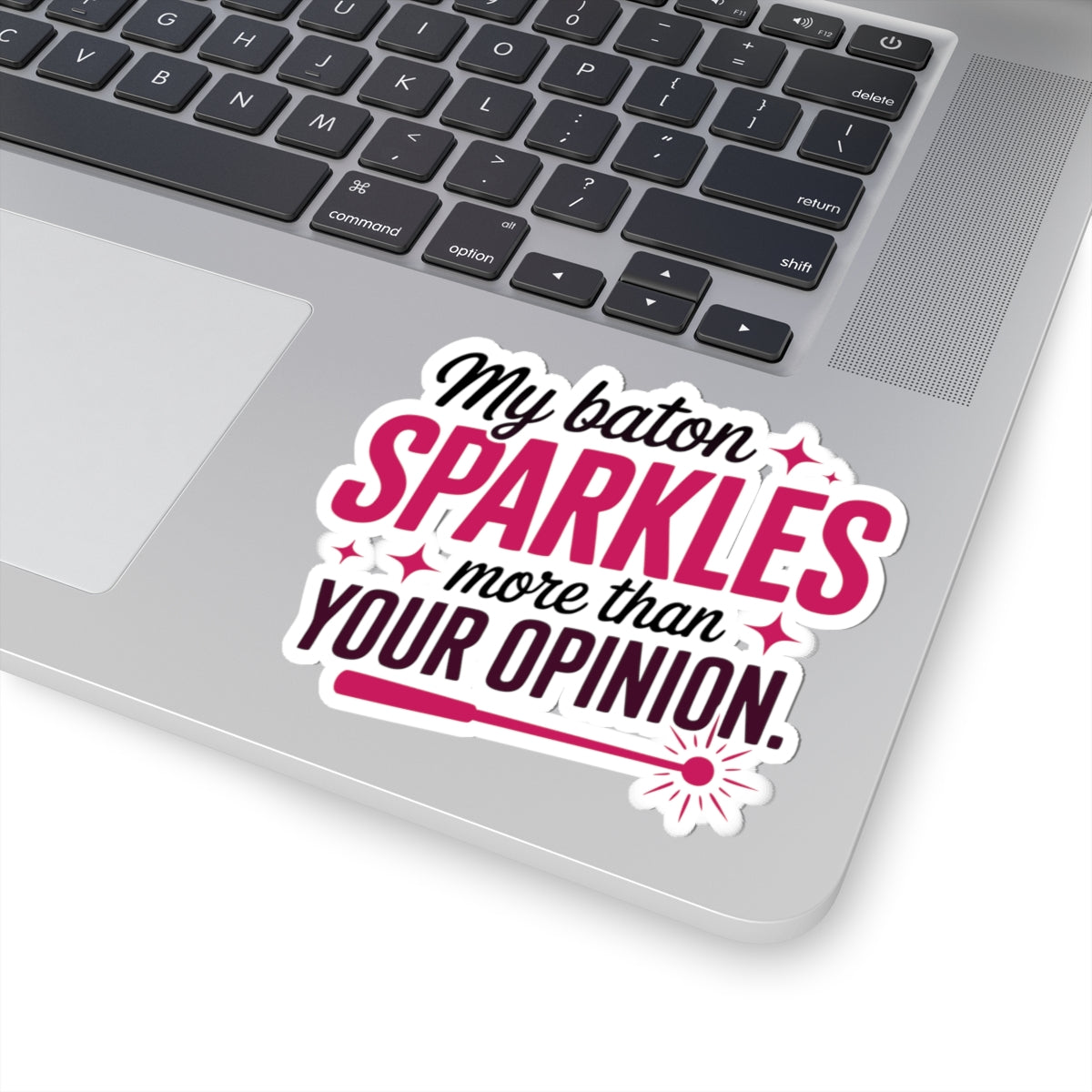 Baton Twirling Sticker – Sassy Sparkle Humor Quote Decal for Competitive Twirlers & Majorette Athletes
