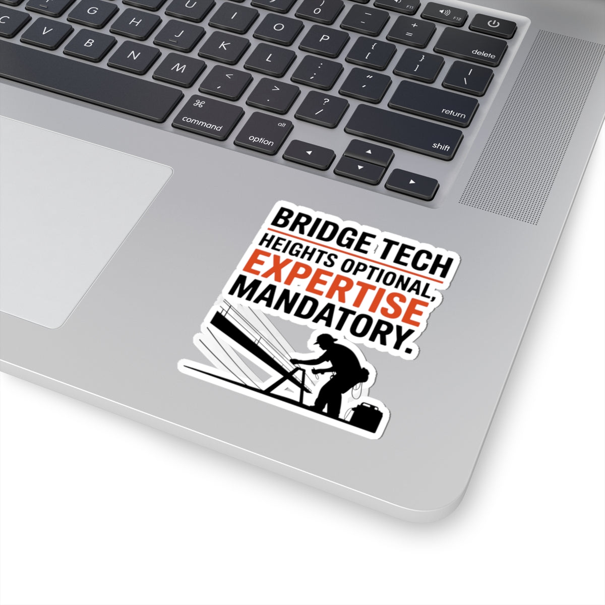 Bridge Tech Sticker - Expertise Mandatory Vinyl Decal for Engineers & Inspectors