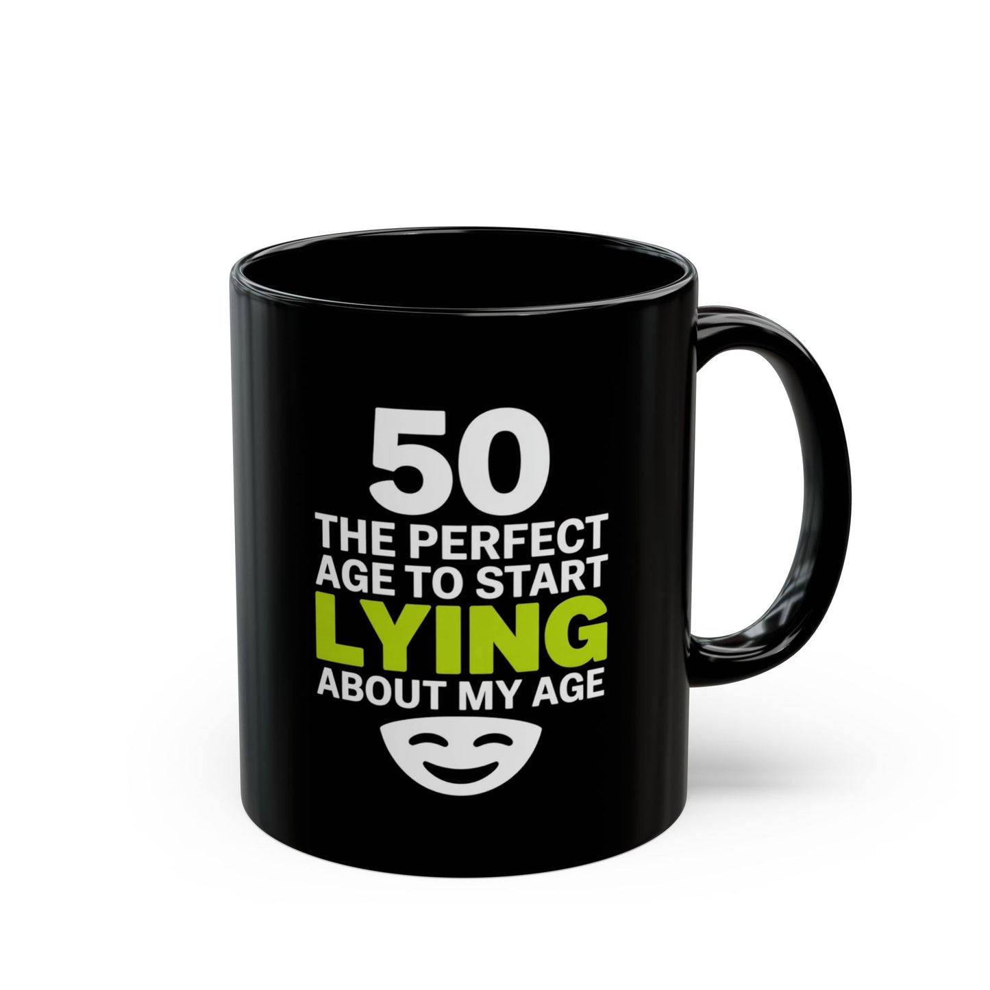 Funny 50th Birthday Mug - 'Perfect Age to Start Lying' Humor Coffee Cup, 11oz