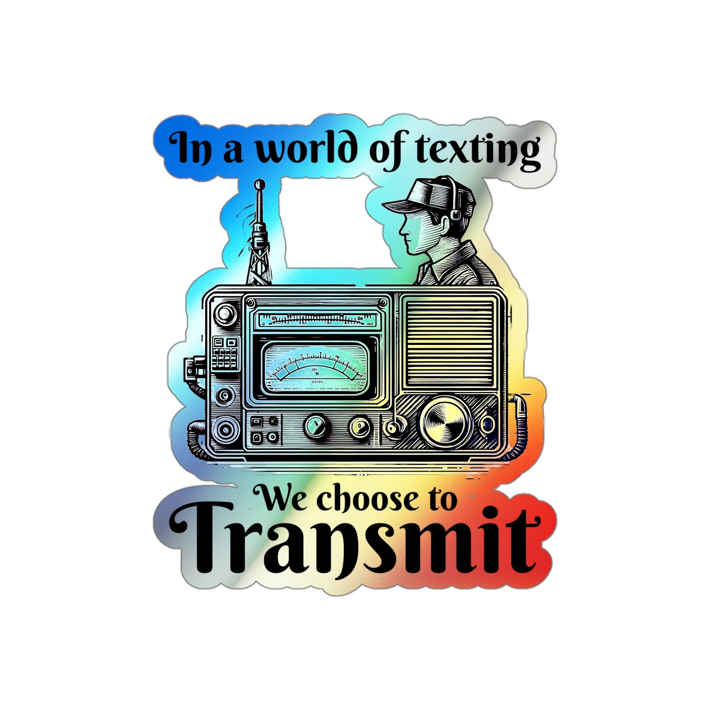 Amateur Ham Radio Operator Stickers Holographic Vinyl Decal - Analog Communicators & QSO Enthusiasts