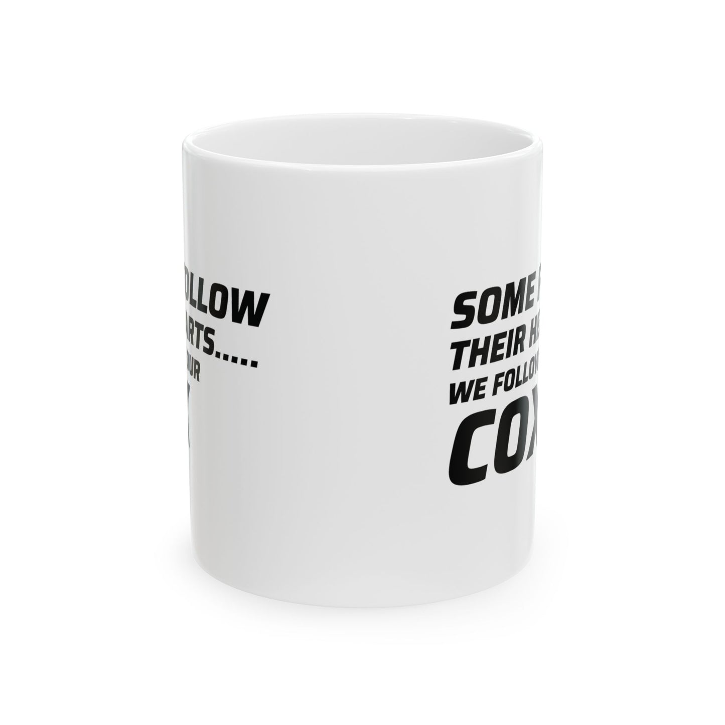 Rowing Mug - We Follow Our Cox - Crew Team Gift