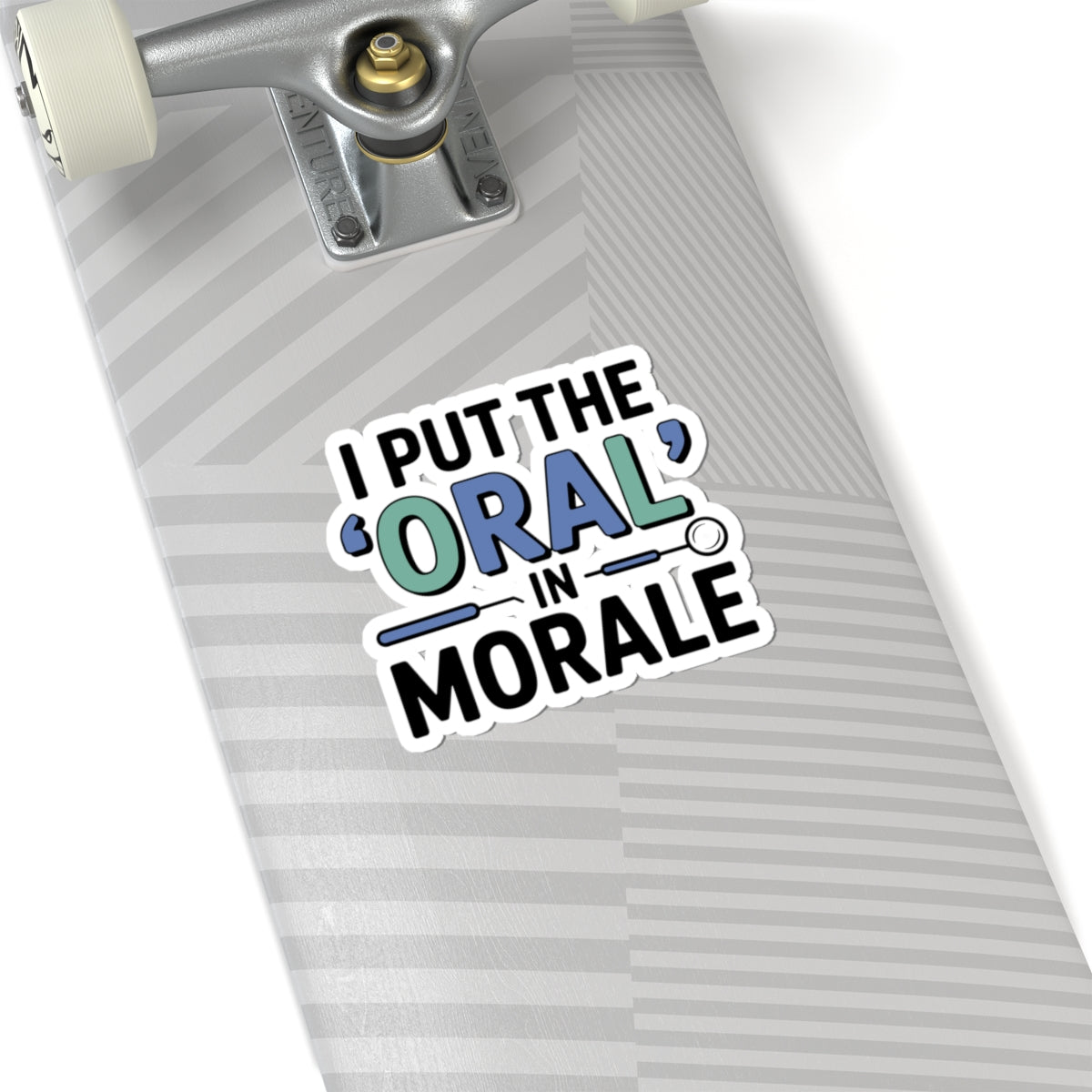 Dental Morale Sticker - Oral Humor Vinyl Decal for Dentists