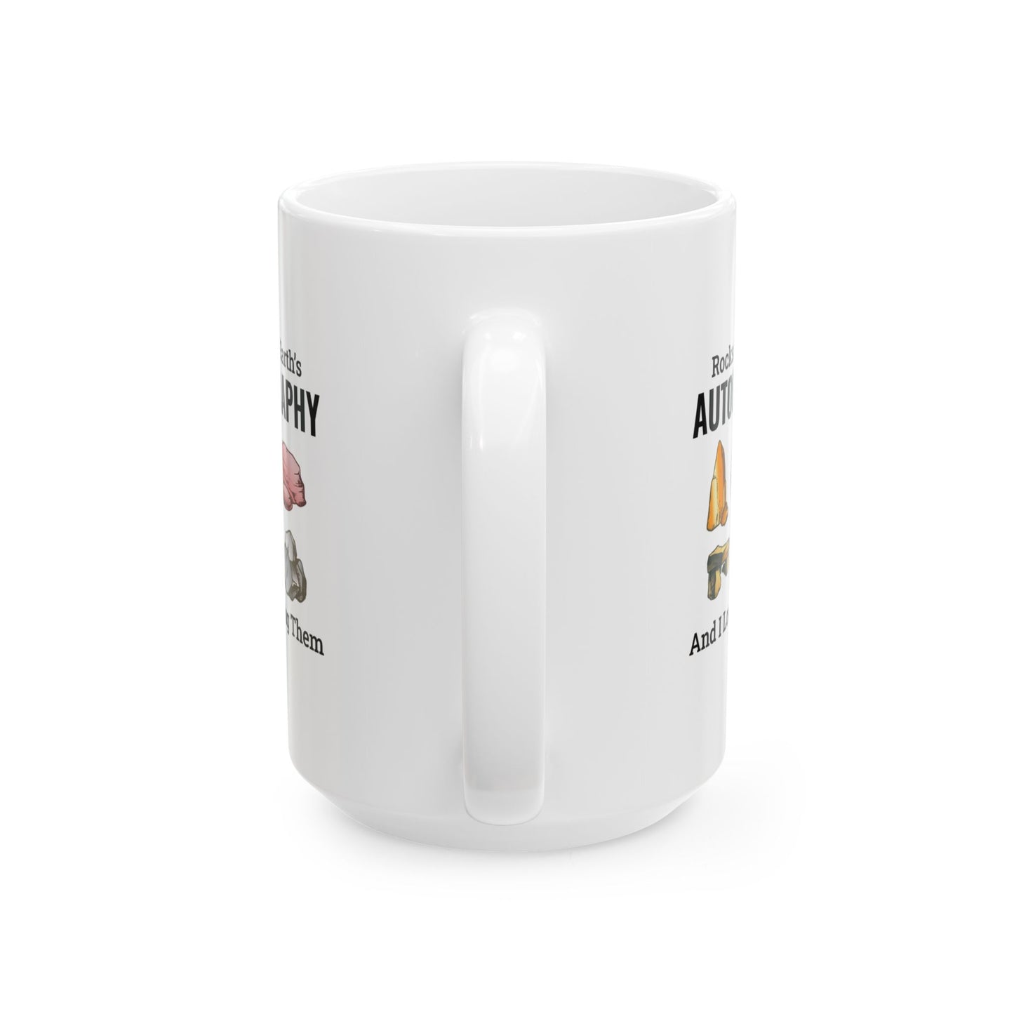 Geologist Mug for Rock Collectors - Earth's Autobiography
