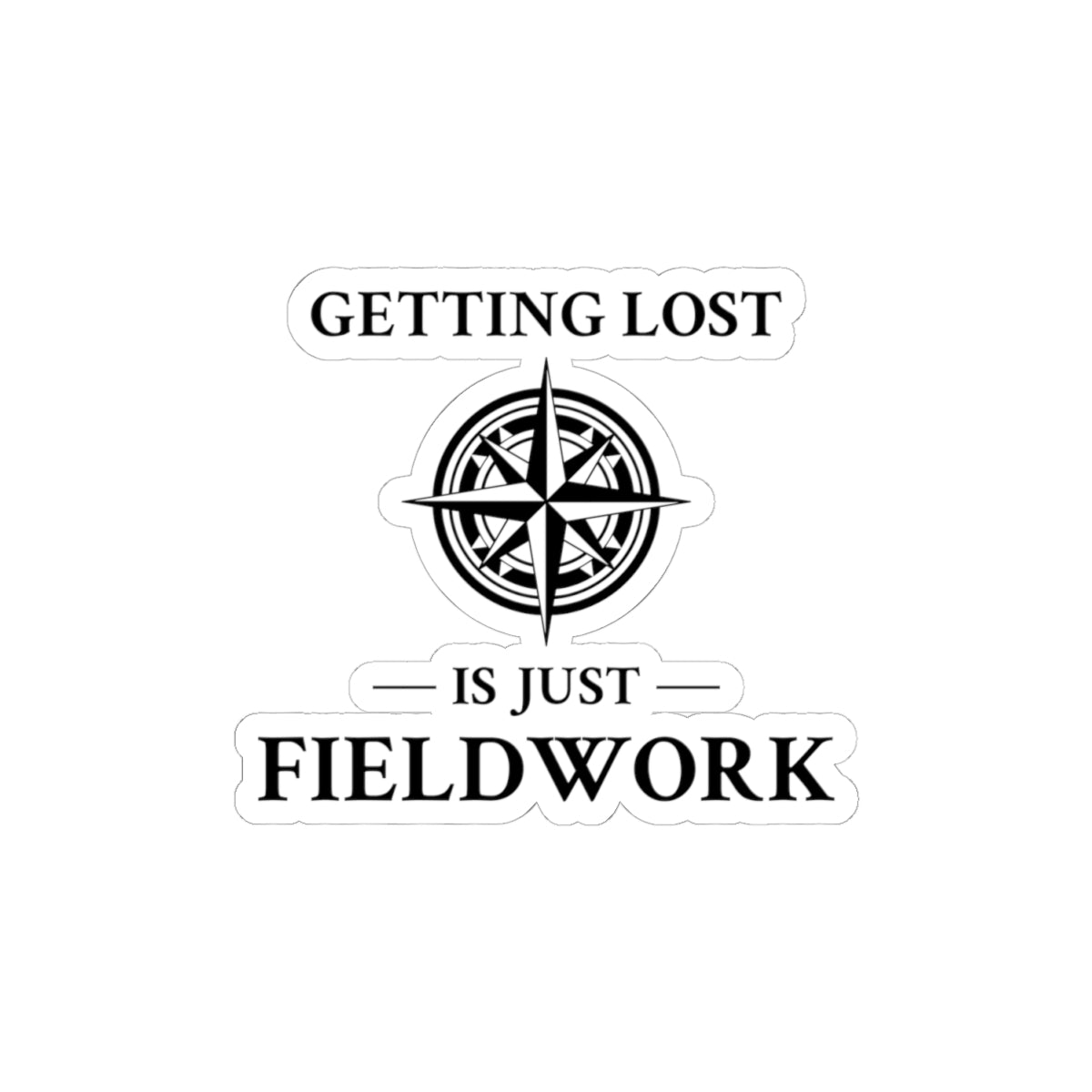 Geographer's Fieldwork Sticker - Strategic Navigation Decal for Cartographers & Explorers