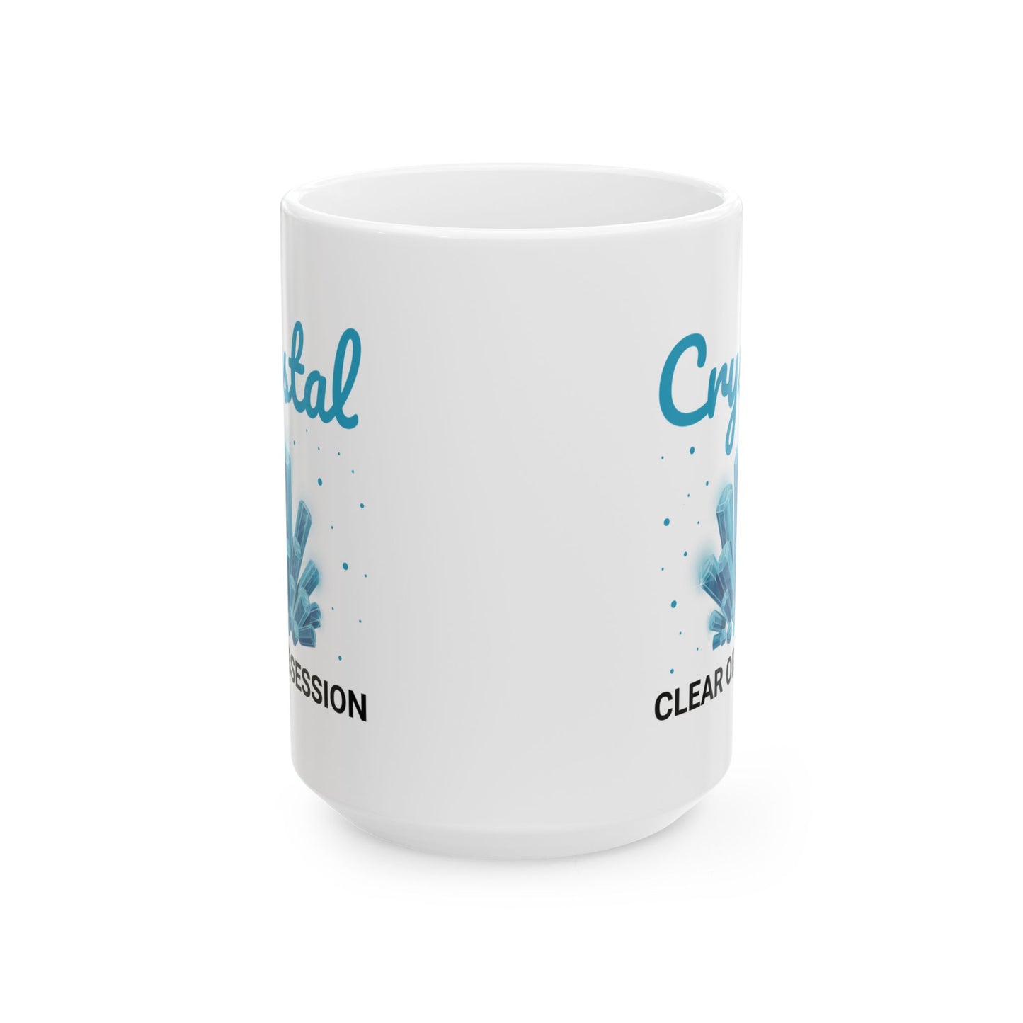 Rock Collector Mug Crystal Clear Obsession Mineralogy Gift for Quartz Lovers