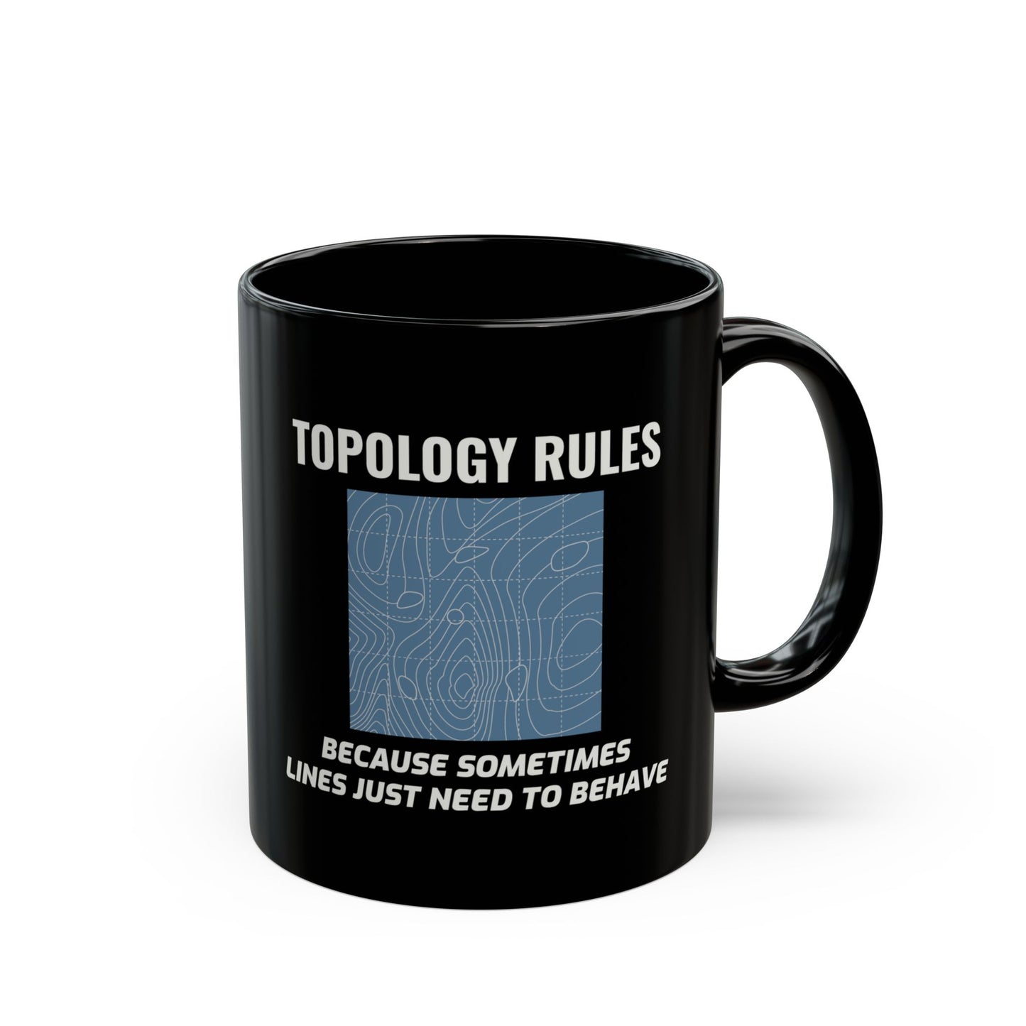 GIS Analyst Mug - Topology Rules Coffee Cup for Cartographers & Geographers