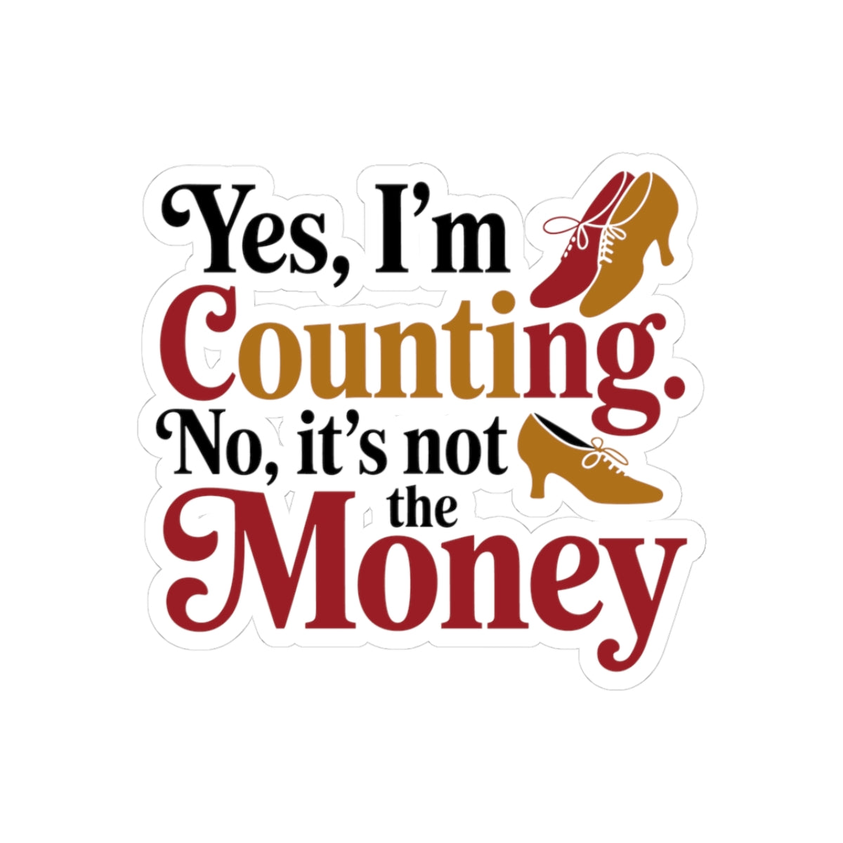 Ballroom Dance Sticker - Counting Steps Not Money Vinyl Decal for Dancers, Instructors, Partners, Studio Gear