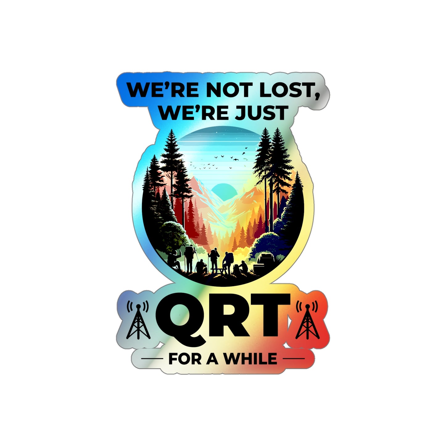 Amateur Ham Radio Operator Stickers Holographic Vinyl Decal - QRT Break & Radio Hiatus