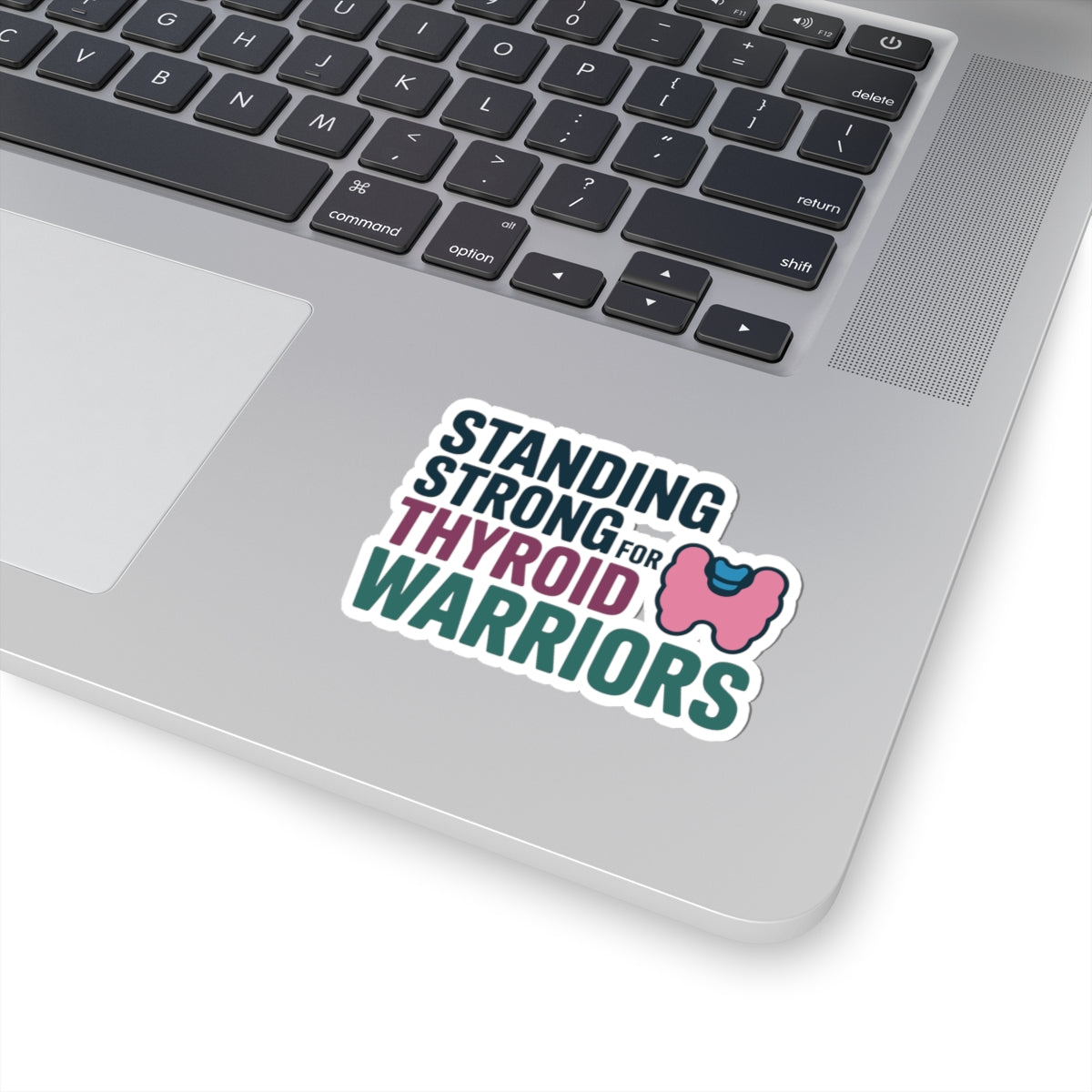 Thyroid Awareness Sticker - Standing Strong Vinyl Decal for Warriors, Patients, and Health Advocates