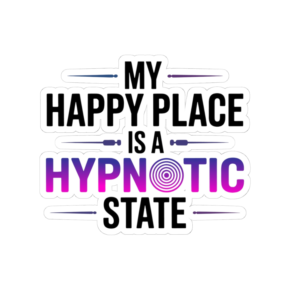 Hypnotist Personal Joy Sticker - Trance as Happy Place Vinyl Decal for Hypnotists, Altered State Enthusiasts