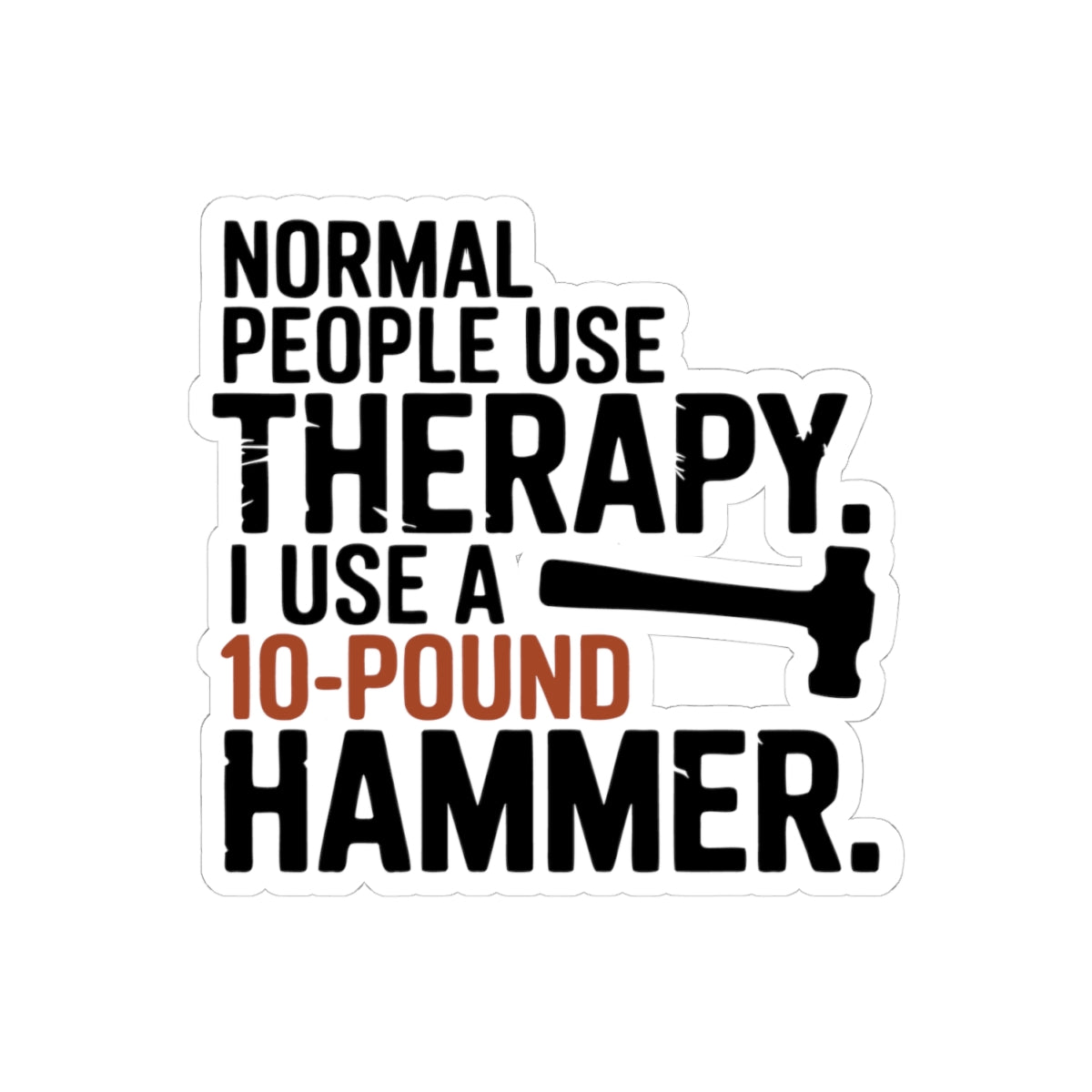 Blacksmith Therapy Sticker – Sarcastic Hammer Forge Quote Decal for Ironworkers Metal Craft Smiths