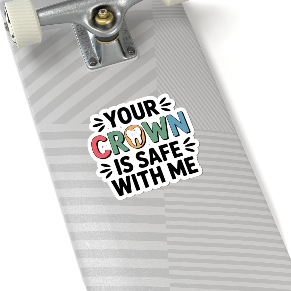 Your Crown Is Safe With Me Sticker - Trusted Dental Lab Vinyl Decal for Crown & Bridge Techs