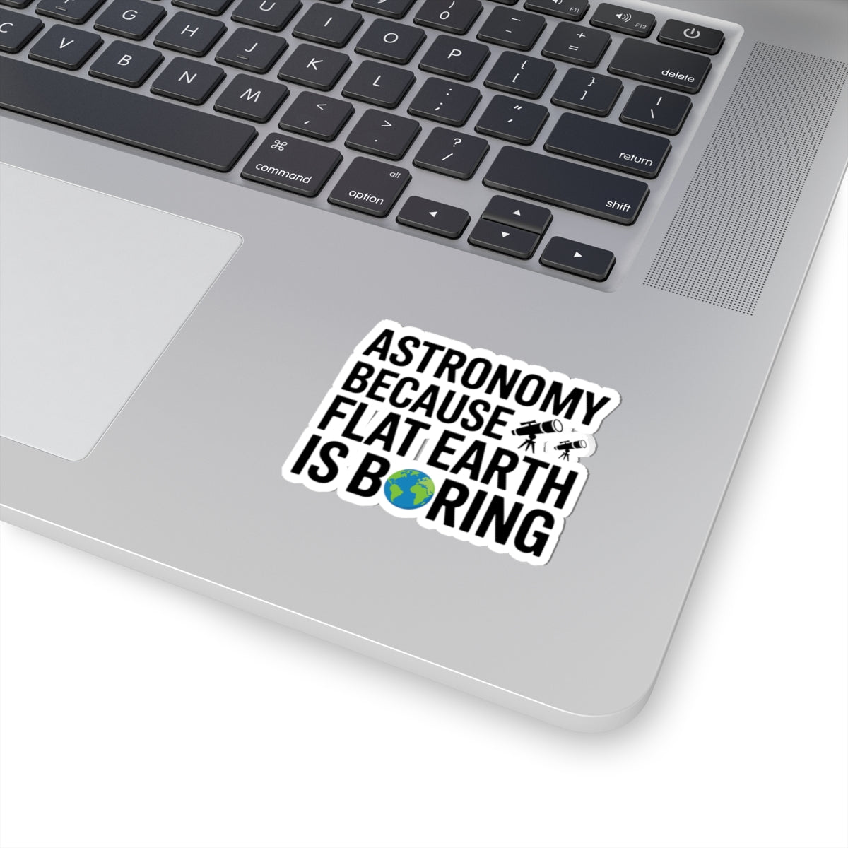 Astronomy Lover Sticker - Flat Earth Is Boring Vinyl Decal for Space Enthusiasts & Scientists
