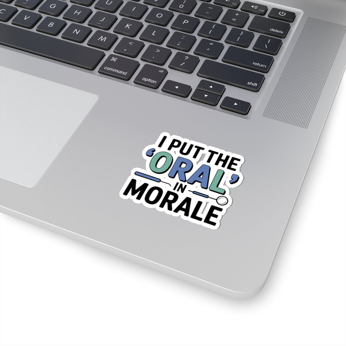 Dental Morale Sticker - Oral Humor Vinyl Decal for Dentists
