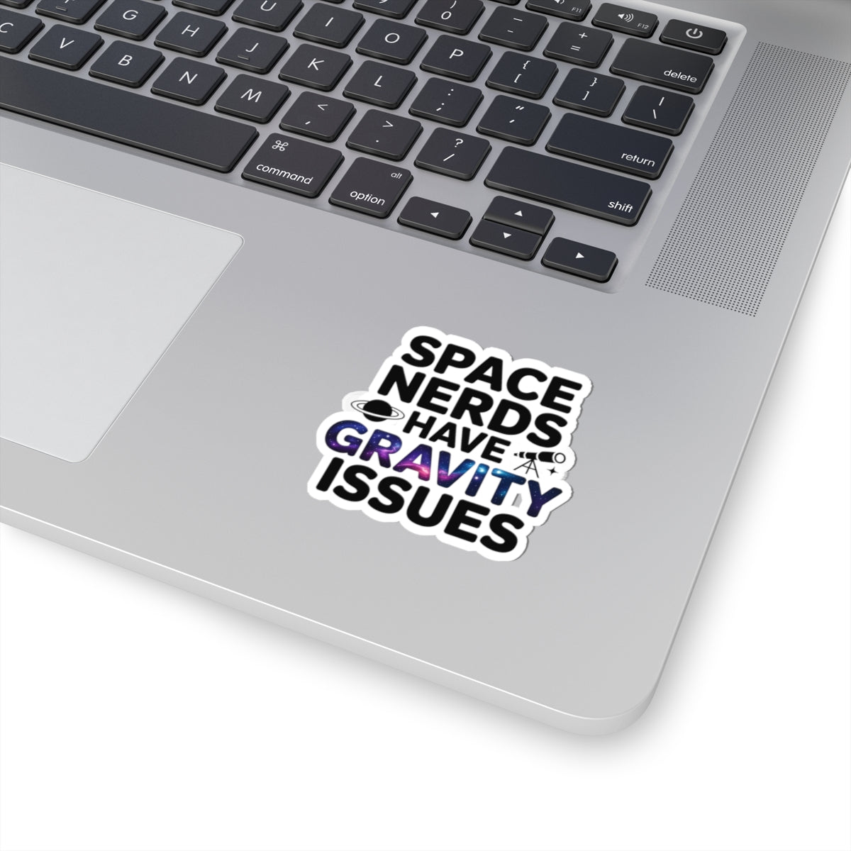 Space Nerd Sticker - Gravity Issues Vinyl Decal for Astronomy Lovers & Science Geeks