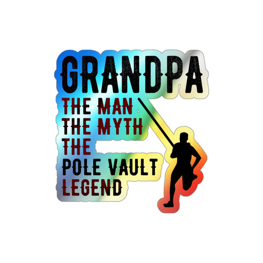 Pole Vault Sticker for Grandpas Holographic Vinyl - The Legend Edition