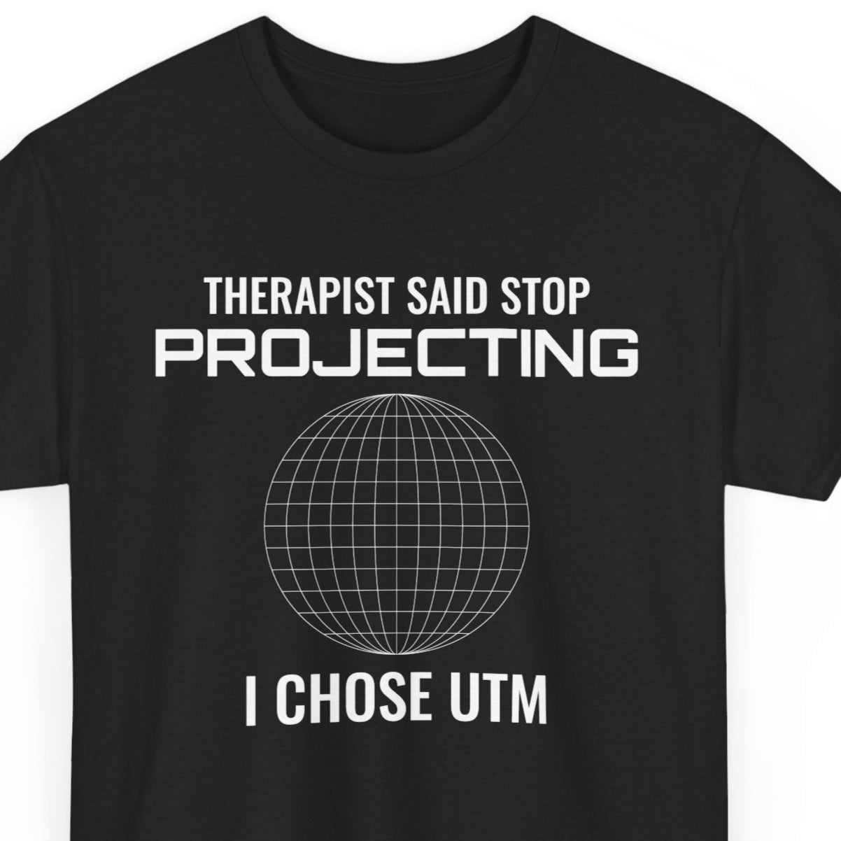 "GIS Therapy T-Shirt - Projection Humor Tee for Cartographers & Surveyors."