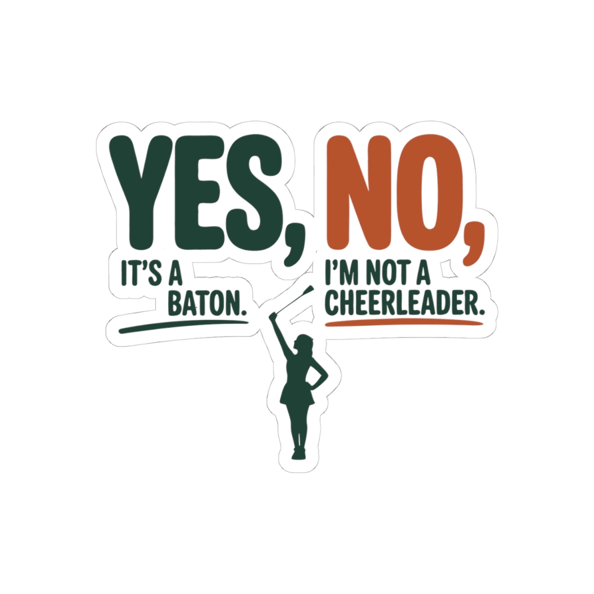 Baton Twirling Sticker – Sassy Identity Humor Decal for Competitive Twirlers & Majorette Athletes