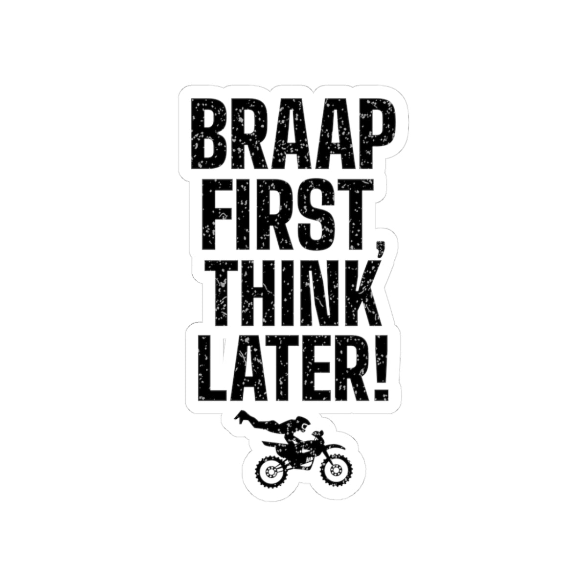 Funny Motocross Sticker - Dirt Bike Humor Vinyl Decal for Riders & MX Enthusiasts