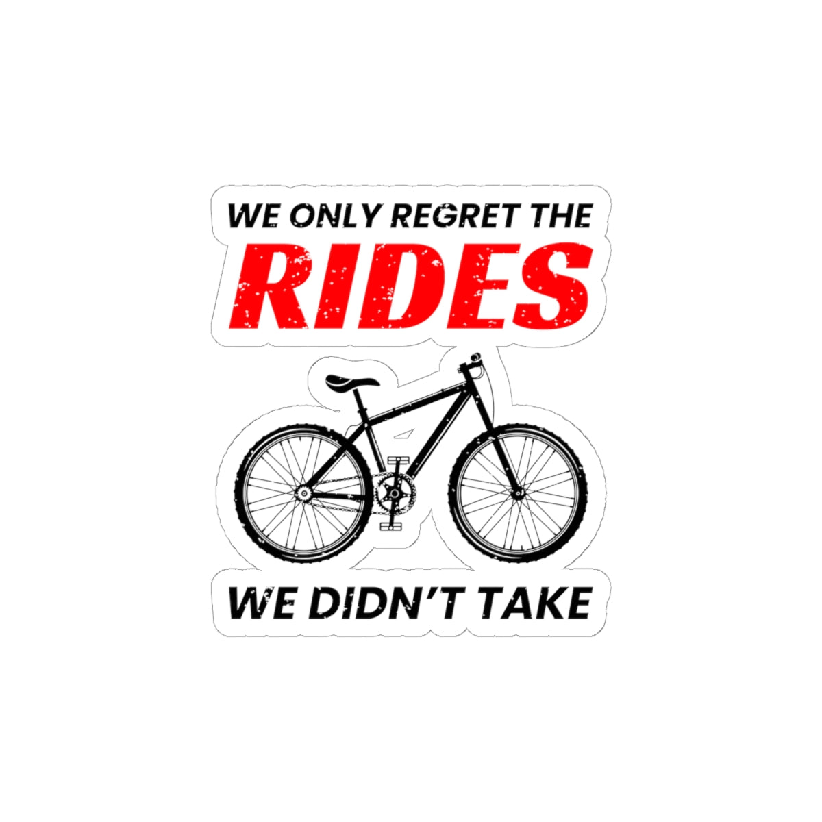 Mountain Bike Regret Sticker - Cycling Motivation Vinyl Decal for Trail Riders & Adventure Cyclists