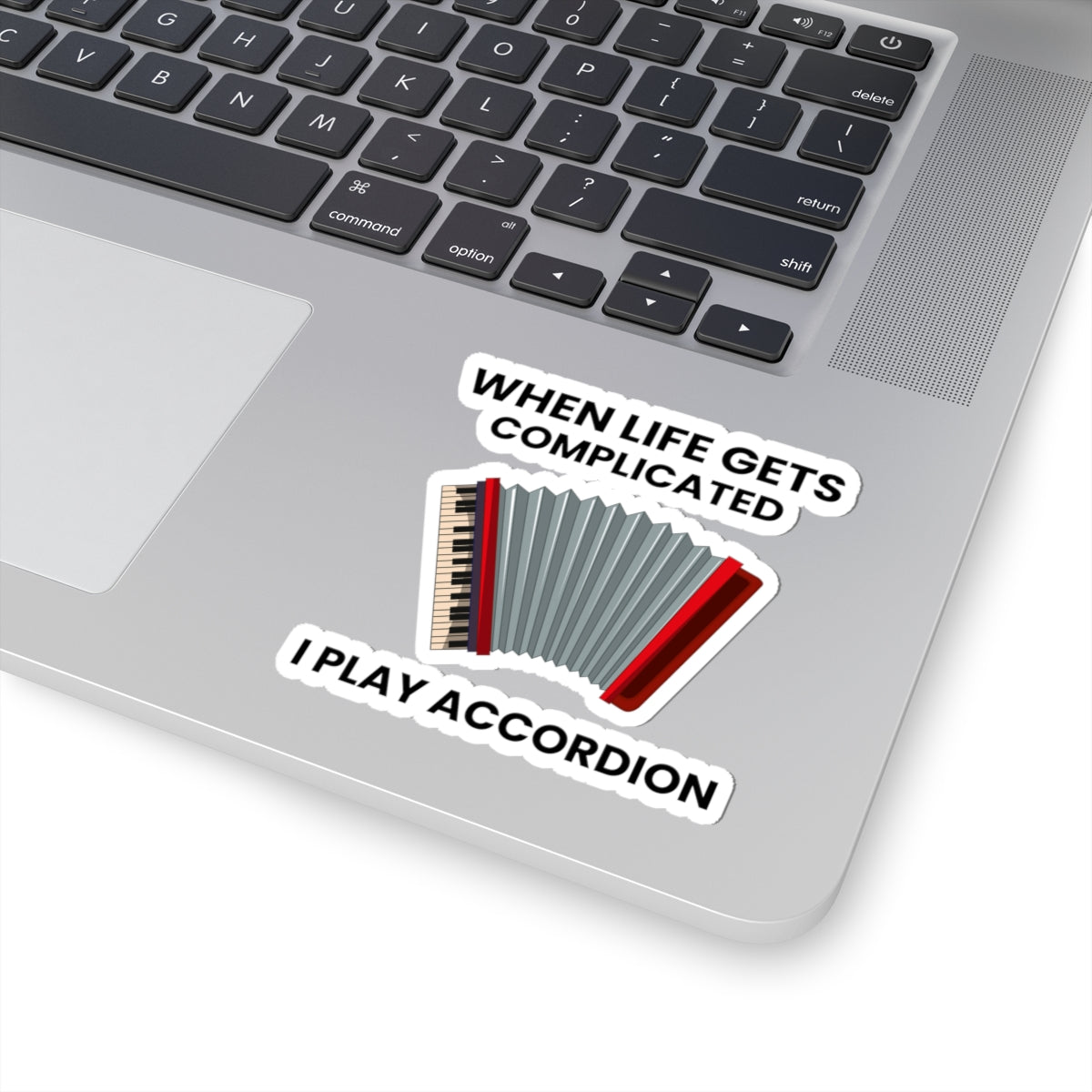Accordion Humor Sticker - Motivational Vinyl Decal for Musicians & Music Lovers